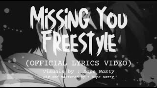 Missing You Freestyle - Bus tine x Suc x Dope Nazty(official lyrics video)