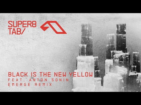 Super8 & Tab feat. Anton Sonin - Black Is The New Yellow (Emerge Remix)