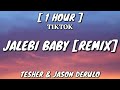 Tesher & Jason Derulo - Jalebi Baby (Remix) (Lyrics) [1 Hour Loop] [TikTok Song]