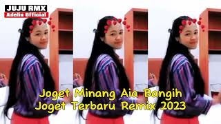 Download lagu joget Minang Aia Bangih joget terbaru remix 2023 mp3 Download lagu joget Minang Aia Bangih joget terbaru remix 2023 mp3