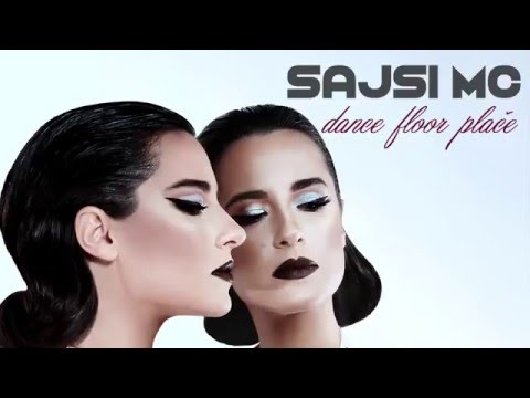 Sajsi MC - Dance Floor Plače