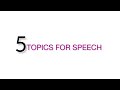 Interesting Topics for speech | 5 Topics | English Topics | Speech Or Presentation