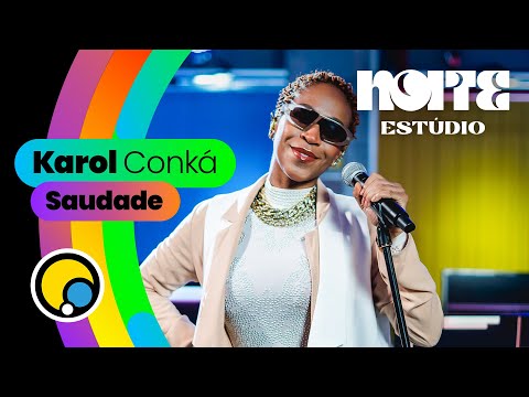 SAUDADE - Karol Conká no Noite Estúdio | DiaTV
