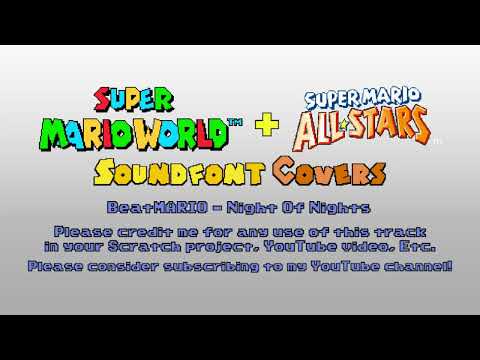 SMW + SMAS SoundFont Covers ~ [61] BeatMARIO/COOL& CREATE - Night Of Nights