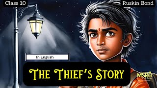 The Thief's Story | Summary, Theme, Explanation | Hari Singh & Anil | Ruskin Bond | Class 10 English