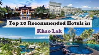 Top 10 Recommended Hotels In Khao Lak | Top 10 Best 5 Star Hotels In Khao Lak
