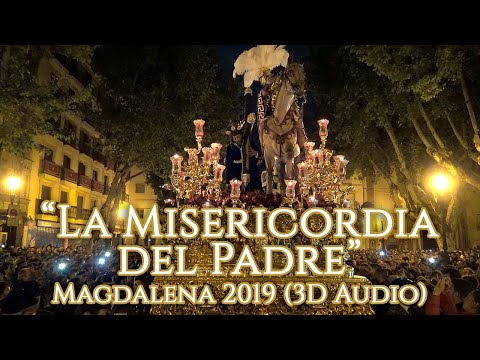 "La Misericordia del Padre" - Magdalena 2019 (3D Audio) | Tres Caídas de Triana 2022