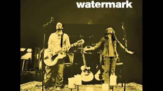 Watermark - You Come As You Are
