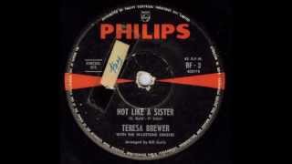 Teresa Brewer - Not Like A Sister (Original Mono 45)