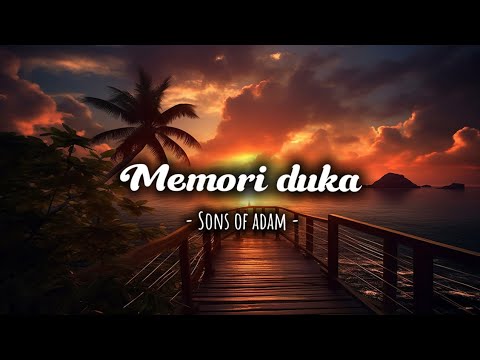 Sons Of Adam - Memori Duka [ lirik ]