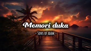 Download lagu Sons Of Adam - Memori Duka [ lirik ] mp3