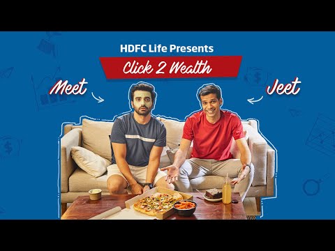 The Combo Benefit | Meet and Jeet x HDFC Life Click2Wealth