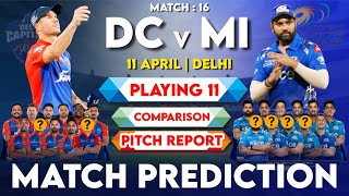 IPL 2023 Match 16 DC vs MI Playing 11 2023 Comparison | MI vs DC Win Prediction & Pitch Report