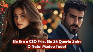 🎄Ela Ficou Presa com o Milionário na Véspera de Natal e Descobriu um Amor que Mudaria Sua Vida!