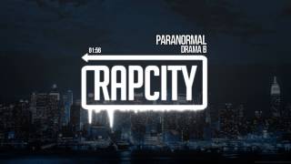 Drama B - Paranormal (Prod. Jordan Comolli)