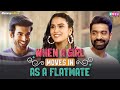 When A Girl Moves In As A Flatmate Ft Anushka Kaushik Abhishek Kapoor Siddharth Bodke RVCJ