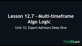 12.7 — Multi-timeframe algo logic