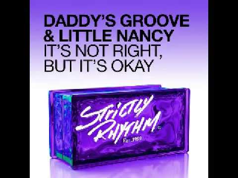 Daddy's Groove & Little Nancy - It's Not Right,But It's Okay (Richard Dinsdale 'Tanzanite Remix)