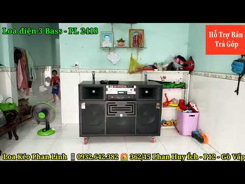 Test Âm Thanh Dàn Loa Điện 3 bass PL 2418 Tại Nhà Khách