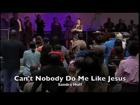 Can't Nobody Do Me Like Jesus written by Andrae Crouch