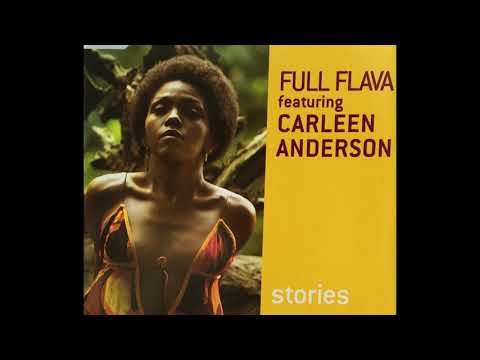 Stories - Full Flava (feat Carleen Anderson) (Official Audio)
