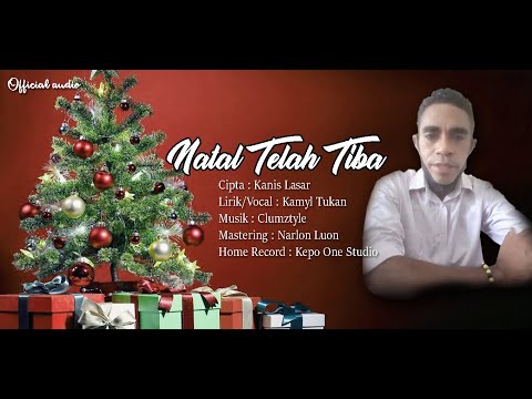 KAMYL TUKAN_Natal Telah Tiba_Official Audio