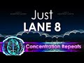 Just - Lane 8 - Concentration Repeat