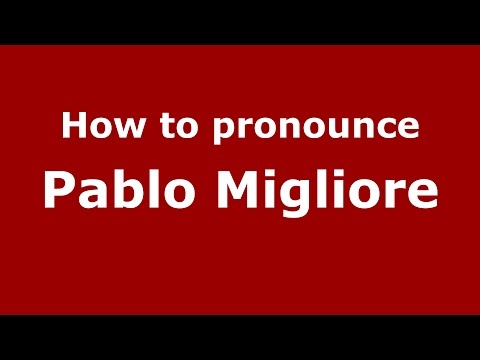 How to pronounce Pablo Migliore (Spanish/Argentina) - PronounceNames.com
