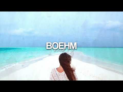 Boehm - I Need You