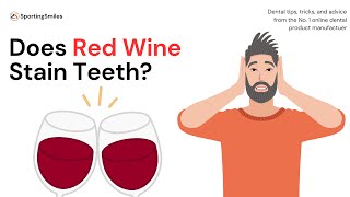 Does Red Wine Stain Teeth?