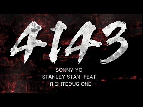 Sonny Yo & Stanley Stan - 4143 feat. Righteous One (OFFICIAL LYRIC VIDEO)