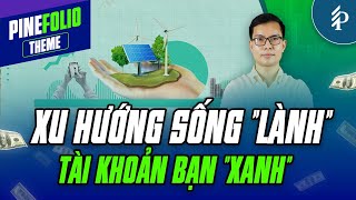 Xu thế của tương lai: “Nâng cao Chất lượng sống” cũng là Chủ đề đầu tư Cổ phiếu? | PineFolio