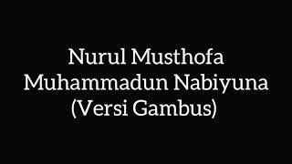 Download lagu Nurul Musthofa - Muhammadun Nabiyuna (Versi Gambus) mp3