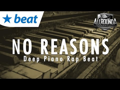 Sad Piano Rap Beat 2016 x Hip Hop Instrumental 2016 - NO REASONS - Free DL