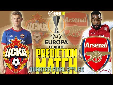 Prediction Match | CSKA Moscow vs Arsenal | UEFA Europa League Quarter Final 2nd Leg 17/18 | FIFA 18