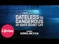Dateless to Dangerous: My Son