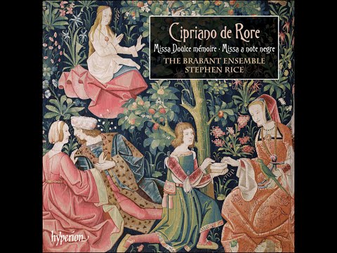 Cipriano de Rore—Missa Doulce mémoire & Missa a note negre—The Brabant Ensemble