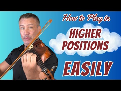 How To Play in Higher Positions Easily On The Violin