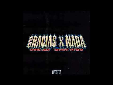Gracias Por Nada (Versión Original) - Bryant Myers x Chris Jedi (Audio Oficial)
