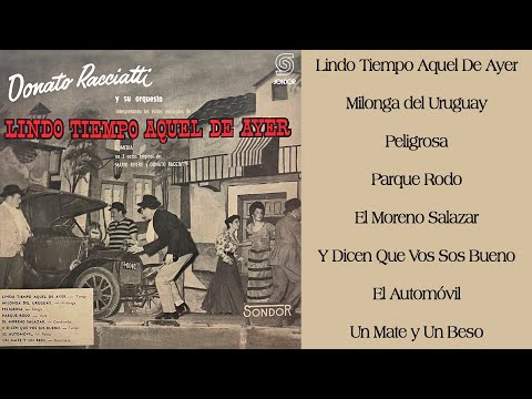 DONATO RACCIATTI Y SU ORQUESTA TÍPICA - Lindo Tiempo Aquel De Ayer (1957) [📀Tango SONDOR]