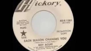 Roy Acuff -  Every Season Changes You