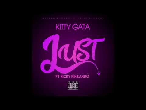 Kitty Gata - Lust Feat. Ricky Rikkardo