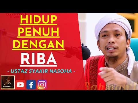 Ustaz Syakir Nasoha - HIDUP PENUH DENGAN RIBA