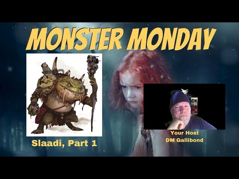 Monster Monday - Slaadi Part One