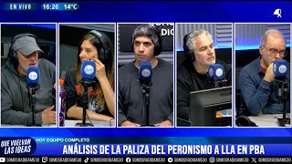 FUERZA PATRIA APLASTÓ a LA LIBERTAD AVANZA en PBA: DEBATE el EQUIPO COMPLETO - QUE VUELVAN LAS IDEAS