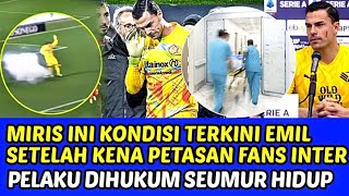 Download lagu MIRIS INI KONDISI TERKINI EMIL SETELAH KENA PETASAN FANS INTER❗PELAKU DIHUKUM SEUMUR HIDUP mp3 Download lagu MIRIS INI KONDISI TERKINI EMIL SETELAH KENA PETASAN FANS INTER❗PELAKU DIHUKUM SEUMUR HIDUP mp3