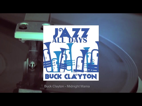 Jazz All Days: Buck Clayton