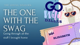 Go Wild Dallas 2024 SWAG - Casual chat & hangout going through everything I brought home