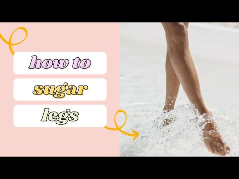 How To: Sugar Legs | Sugaring + Sugar Waxing