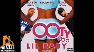 Ooty Ooo ft. Kool John &amp; Dollas Up Nero - Lil Baby (Prod. BeachBoyLos) [Thizzler.com]